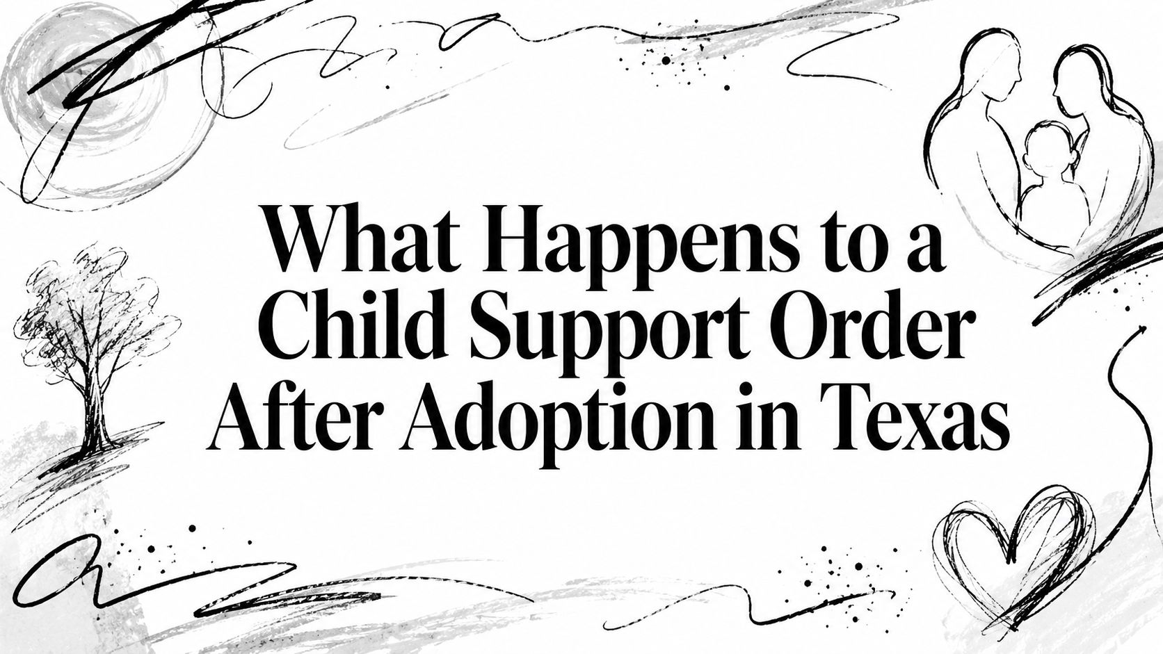Sandy Ridge Ranch What Happens to a Child Support Order After Adoption in Texas